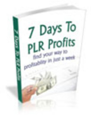 Product picture 7 Days To PLR Profits (A007)