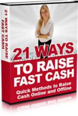 Product picture 21 Ways To Raise Fast Cash (A018)
