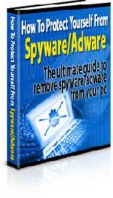 Product picture How To Protect Youself From Adware & Spyware (A041)