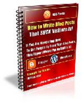 Product picture How To Write Blog Posts That Suck Visitors In (A063)